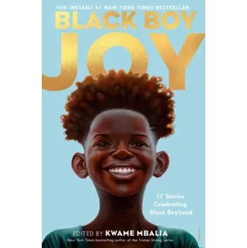 Black Boy Joy - Mbalia, Kwame [EN] (2023, Brožovaná / brožovaná, Random House USA Inc)