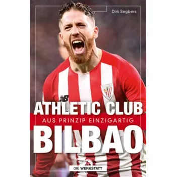 Athletic Club Bilbao: Aus Prinzip einzigartig – Dirk Segbers (DE)