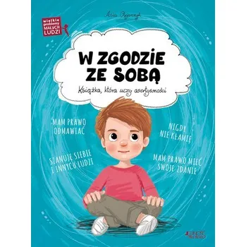 W zgodzie ze sobą. Wielkie problemy małych ludzi - Asia Olejarczyk