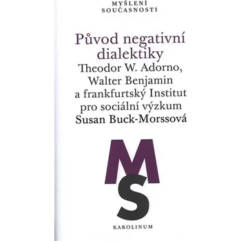 Karolinum Původ negativní dialektiky