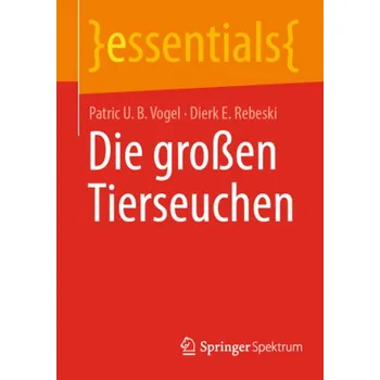 Die großen Tierseuchen - Vogel, Patric U. B.