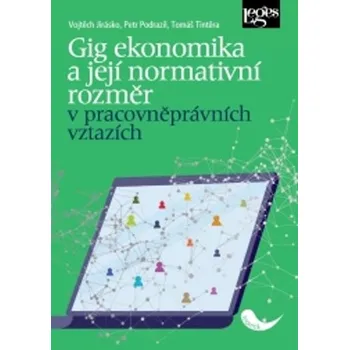 Kniha Gig ekonomika a její normativní rozměr v pracovněprávních vztazích