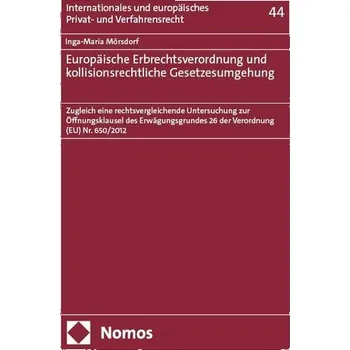 Europäische Erbrechtsverordnung und kollisionsrechtliche Gesetzesumgehung - Mörsdorf, Inga-Maria