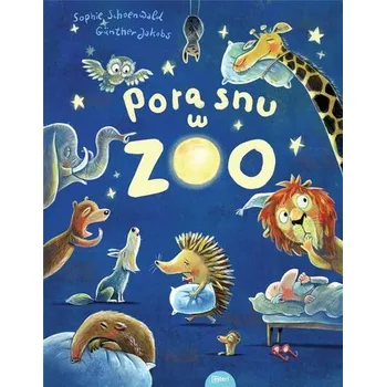 Pohádka Pora snu w zoo - Schoenwald Sophie