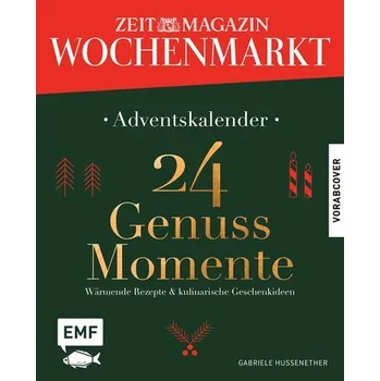 Adventskalender ZEIT magazin Wochenmarkt: 24 Genussmomente - Hussenether, Gabriele