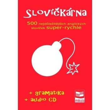 Slovník Slovíčkárna - 500 nejdůležitějších anglických slovíček super-rychle + CD