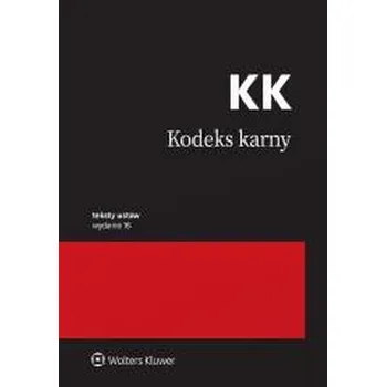 Kodeks karny. Przepisy w.16 - praca zbiorowa