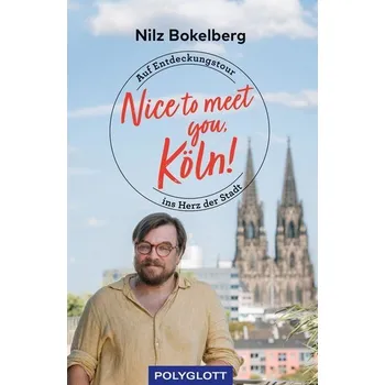 Literární cestopis Nice to meet you, Köln! - Bokelberg, Nilz