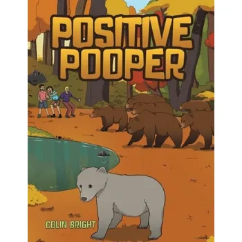 Cizojazyčná kniha Positive Pooper - Bright, Colin