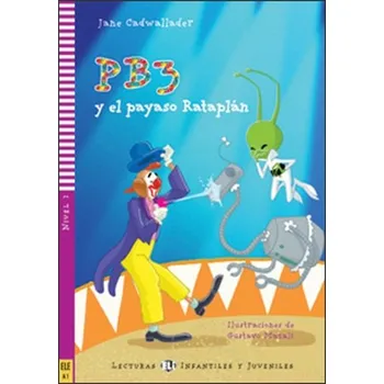 Španělský jazyk Lecturas ELI Infantiles y Juveniles 2/A1: PB3 y el payaso Rataplán + Downloadable Multimed