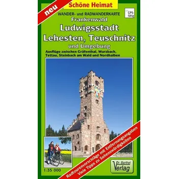 Wander- und Radwanderkarte Naturpark Frankenwald, Ludwigsstadt, Lehesten, Teuschnitz und Umgebung - Verlag Dr. Barthel