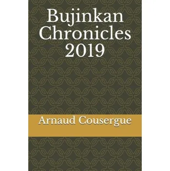Cizojazyčná kniha Bujinkan Chronicles 2019 (Arnaud Cousergue)(Brožovaná)