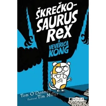 Učebnice Škrečkosaurus rex a Veverica Kong - Tom O'Donnell