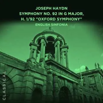 Zahraniční hudba CD English Sinfonia: Joseph Haydn Sym 92 In G Major H. 1/92 Oxford Sym 2021
