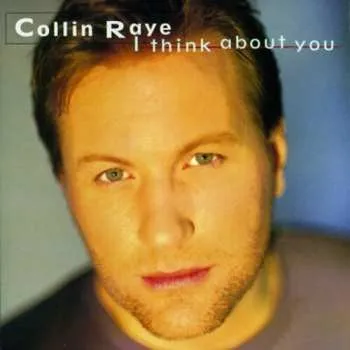 Zahraniční hudba CD Collin Raye: I Think About You 1995