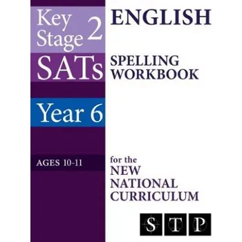 Kniha KS2 SATs English Spelling Workbook for the New National Curriculum (Year 6: Ages 10-11): 2018 & Onwards (Swot Tots Publishing Ltd)(Brožovaná)