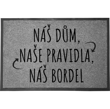 Vstupní rohožka šedá | Dárek Vtipná dekorativní rohožka s nápisem Naše pravidla