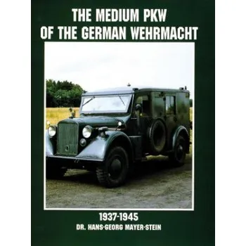 Medium PKW of the German Wehrmacht 1937-1945 – Hans-Georg Mayer-Stein (EN)