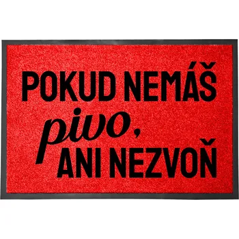Rohožka Vstupní rohožka 40x60 cm Červená NEVOLEJ BEZ PIVA Vtipný Dárek