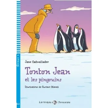 Francouzský jazyk Lectures ELI Poussins 3/A1.1: Tonton Jean et les pingouins + Downloadable multimedia