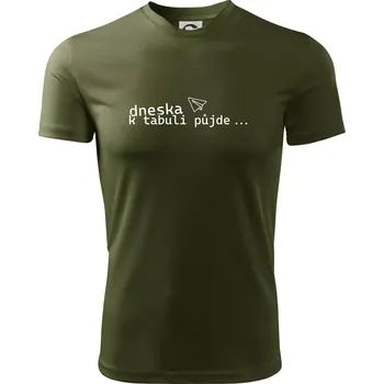Pánské oblečení Dneska k tabuli půjde - Pánské triko Fantasy sportovní (dresovina) - XL ( Military )