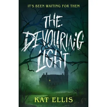 The Devouring Light - Ellis, Kat