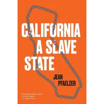 California, a Slave State - Pfaelzer, Jean [EN] (2025, Yale University Press)