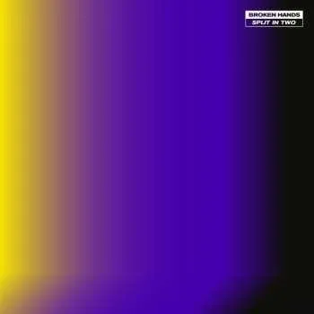Zahraniční hudba LP Broken Hands: Split in Two 2020