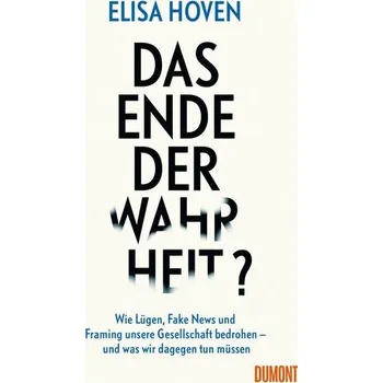 Das Ende der Wahrheit? - Hoven, Elisa