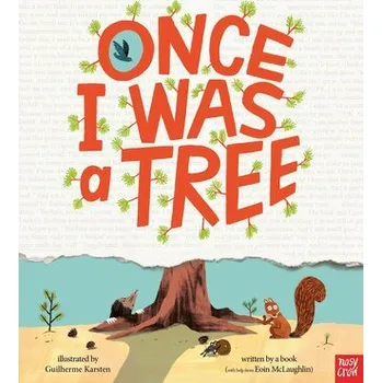 První čtění Once I Was a Tree - McLaughlin, Eoin [EN] (2025, Nosy Crow)