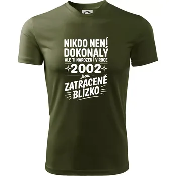 Pánské tričko Nikdo není dokonalý ale ti narození v roce 2002 jsou zatraceně blízko - Pánské triko Fantasy sportovní (dresovina) - XL ( Military )