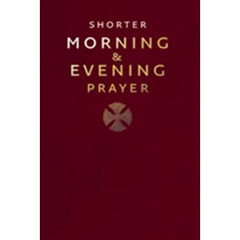Shorter Morning and Evening Prayer