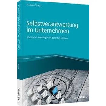 Selbstverantwortung im Unternehmen - Simon, Joachim