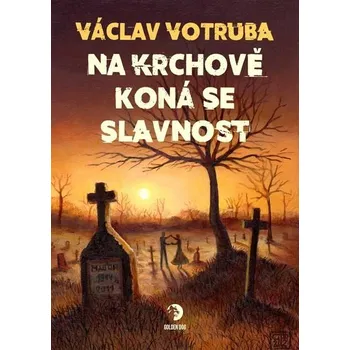 Kniha Na krchově koná se slavnost [E-kniha] - Václav Votruba