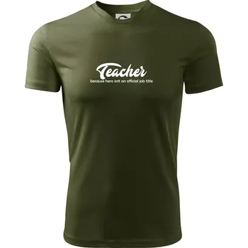 Pánské tričko Teacher title - Pánské triko Fantasy sportovní (dresovina) - 3XL ( Military )