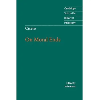 Cicero: On Moral Ends - Marcus Tullius Cicero