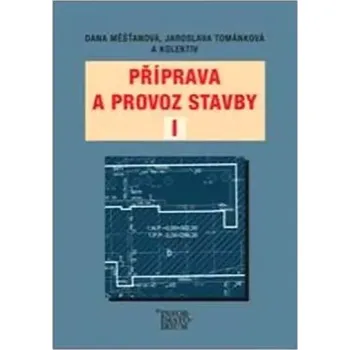 Příprava a provoz stavby I (Jaroslava Tománková, 2012)