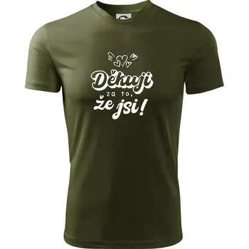 Pánské tričko Psací děkuji za to, že jsi - Pánské triko Fantasy sportovní (dresovina) - XL ( Military )