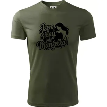 Pánské tričko Jsem silný jako manželka - Pánské triko Fantasy sportovní (dresovina) - 2XL ( Khaki )
