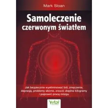 Samoleczenie czerwonym światłem - Mark Sloan
