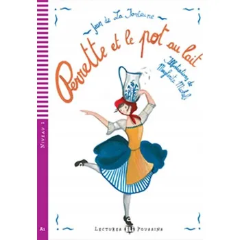 Cizí jazyk LF Perrette et le pot au lait książka + CD Audio A1 Jean de La Fontaine