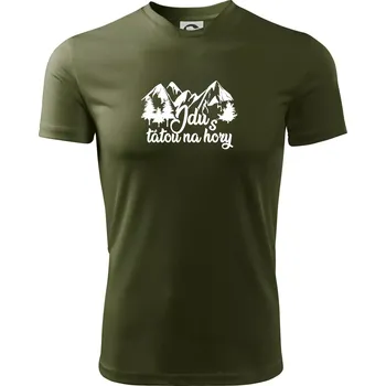 Pánské tričko Jdu s tátou na hory - Pánské triko Fantasy sportovní (dresovina) - 3XL ( Military )