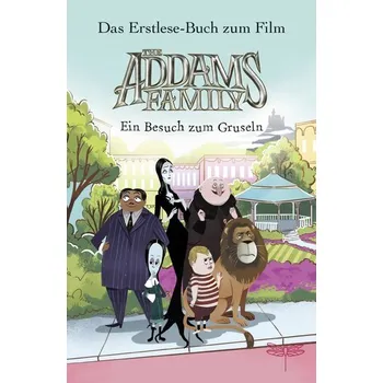 První čtění The Addams Family - Ein Besuch zum Gruseln. Das Erstlese-Buch zum Film. - West, Alexandra