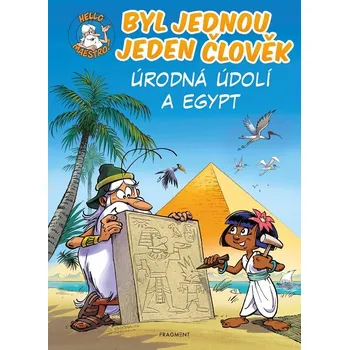 Byl jednou jeden člověk - Úrodná údolí a Egypt Jean-Charles Gaudin