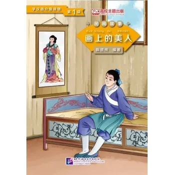 Anglický jazyk Beauty from the Painting (Level 1) - Graded Readers for Chinese Language Learners (Folktales) – Chen Xianchun (EN)