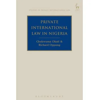 Private International Law in Nigeria – Chukwuma Okoli,Richard Oppong (EN)