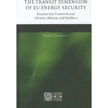 Učebnice Transit Dimension of EU Energy Security – Katja Yafimava (EN)