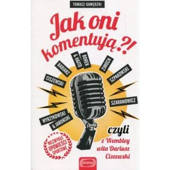 Jak oni komentują – Gawędzki Tomasz (PL)