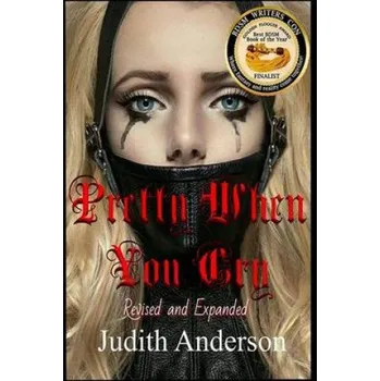 Kniha Pretty When You Cry: Revised and Expanded Edition – Judith Anderson (EN)