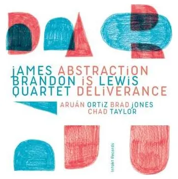 Zahraniční hudba CD James Brandon Lewis Quartet: Abstraction Is Deliverance 2025